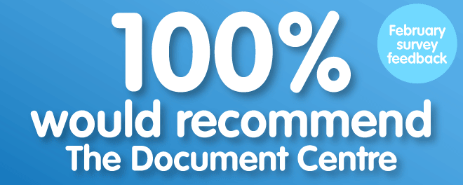 100 percent of respondents would recommend The Document Centre