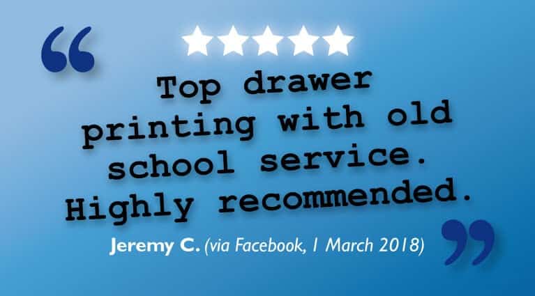 Top drawer printing with old school service. Highly recommended